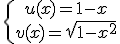\{\array{u(x)=1-x\\v(x)=\sqrt{1-x^2}}
